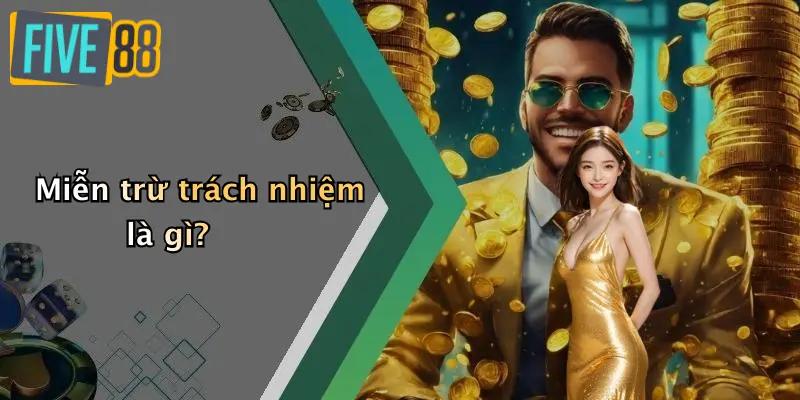 Miễn trừ trách nhiệm 1 Miễn trừ trách nhiệm là gì?